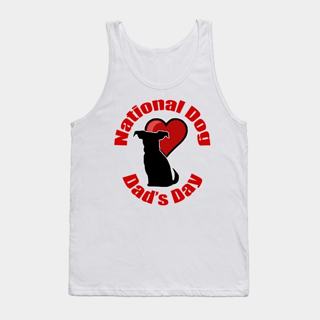 National Dog Dad's Day Tank Top by BlakCircleGirl